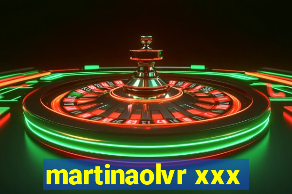 martinaolvr xxx